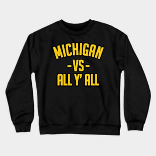 Michigan Vs All Y’all Crewneck Sweatshirt